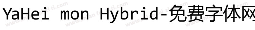 YaHei mon Hybrid字体转换